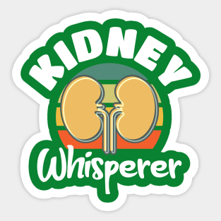 Kidney Whisperer Dialysis Nurse Sticker